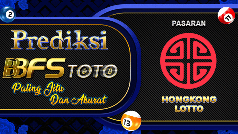 BBFSTOTO > Prediksi Jitu Togel Hongkong Lotto Hari Ini 10 Maret 2026