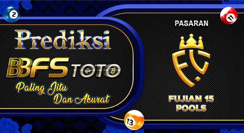 BBFSTOTO > Prediksi Jitu Togel Fujian 15 Hari Ini 10 Maret 2026