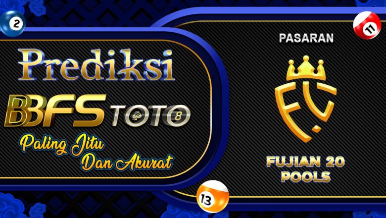 BBFSTOTO > Prediksi Jitu Togel FUJIAN 20 Hari Ini 28 Desember 2025